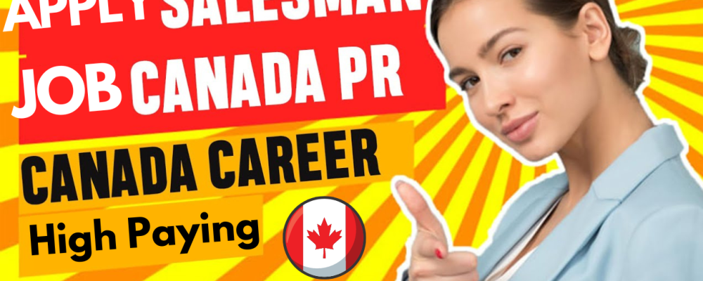 Salesperson - Online Jobs In Canada 2024 – Visa Sponsorship