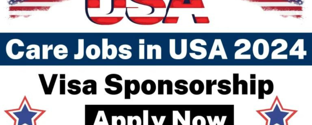 Caretaker Jobs in USA Free Visa Sponsorship 2024