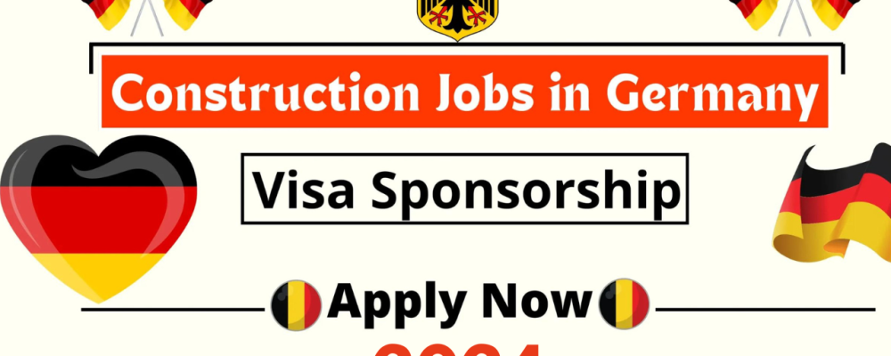 Construction Workers Jobs in Germany with Free Visa Sponsorship 2024