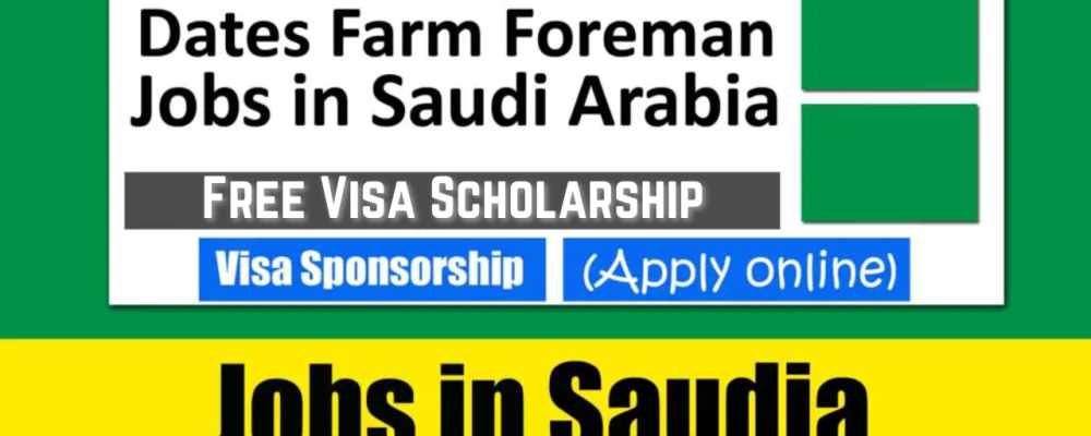 Dates Farm Foreman Jobs in Saudi Arabia Free Visa Sponsorship 2024