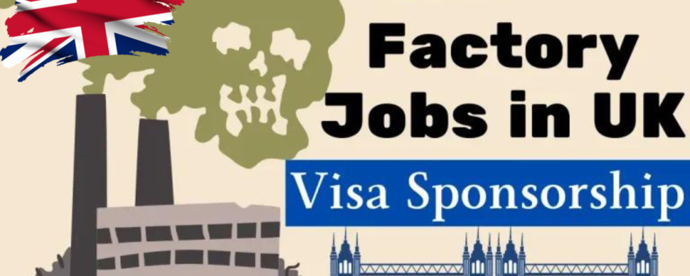 Factory Worker Jobs in UK Free Visa Sponsorship 2024