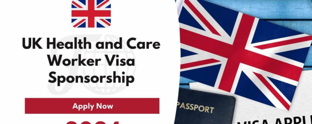 Health and Care Worker Jobs in UK with Free Visa Sponsorship 2024