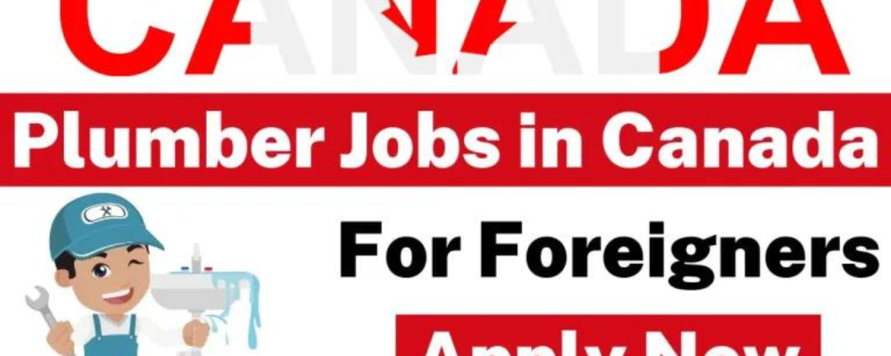 Plumber Jobs in Canada Free Visa Sponsorship 2024