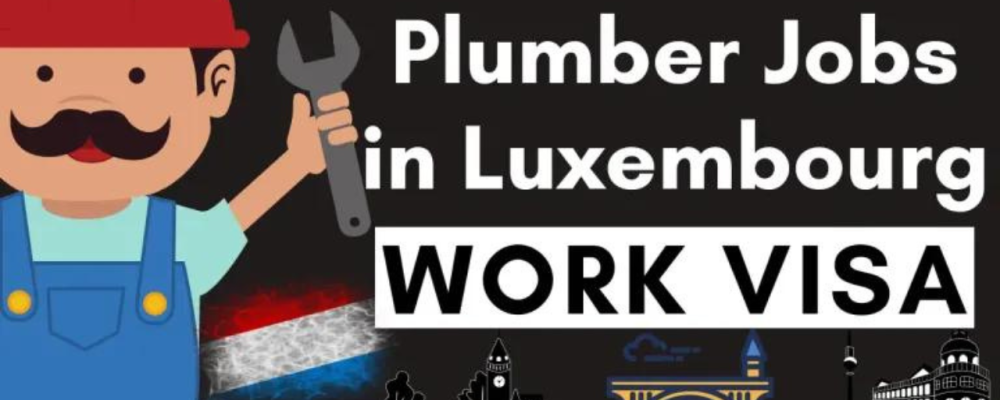 Plumber Jobs in Luxembourg Free Visa Sponsorship 2024