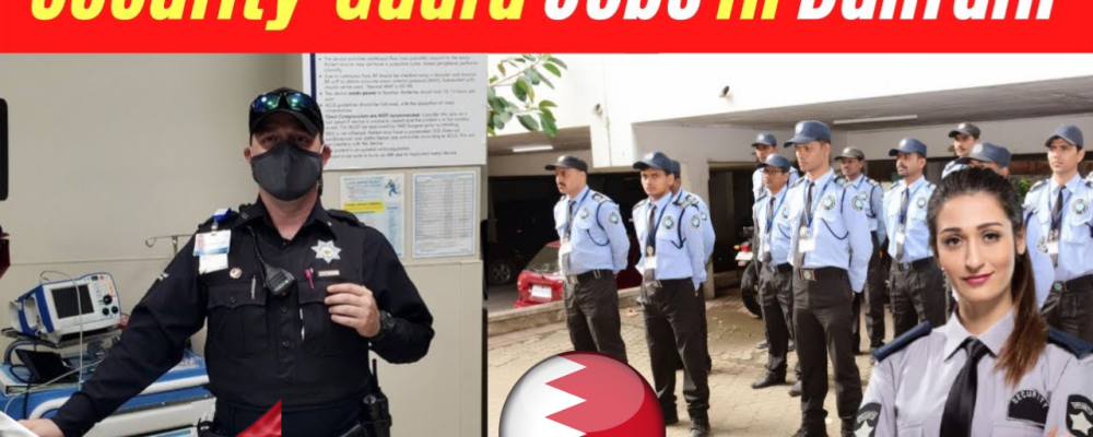 Security Guard Jobs in Bahrain Free Visa Sponsorship 2024