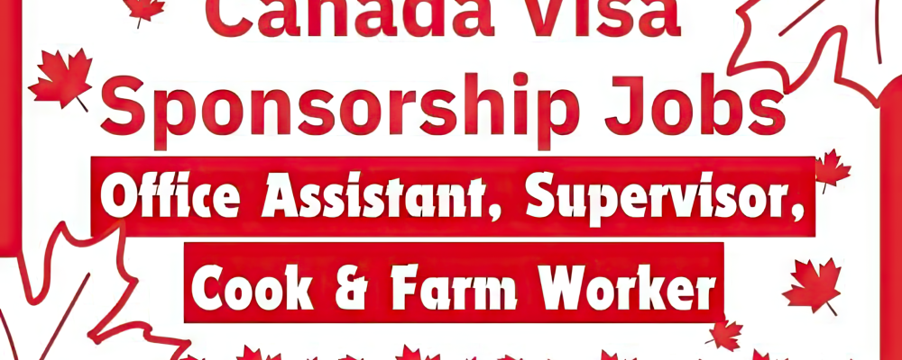 Skilled and Unskilled Worker Jobs in Canada Free Visa Sponsorship 2024