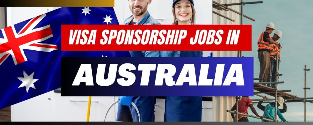 Unskilled Worker Jobs in Australia Free Visa Sponsorship 2024