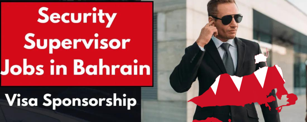 Security Supervisor Jobs in Bahrain with Free Visa Sponsorship 2024