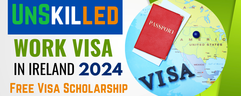 Unskilled Workers Jobs in Ireland With Visa Scholarship 2024