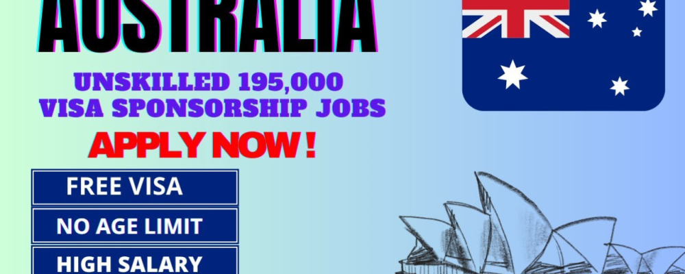 Unskilled Worker Jobs in Australia with Free Visa Sponsorship 2024