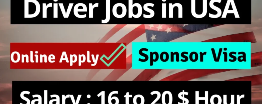 Driver Jobs in USA With Free Visa Scholarship 2024